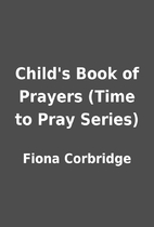 Child's Book of Prayers (Time to Pray…