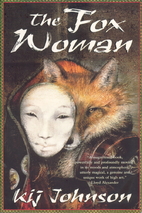 The Fox Woman by Kij Johnson