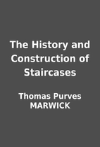 The History and Construction of Staircases…
