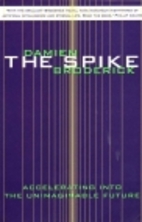 The Spike : How Our Lives Are Being…