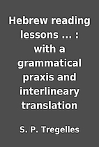 Hebrew reading lessons ... : with a…