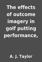 The effects of outcome imagery in golf…