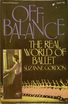 Off Balance: The Real World of Ballet by…