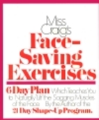 Miss Craig's Face-Saving Exercises; A…