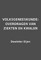 VOLKSGENEESKUNDE: OVERDRAGEN VAN ZIEKTEN EN…