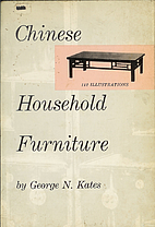 Chinese Household Furniture by George N.…