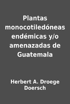 Plantas monocotiledóneas endémicas y/o…