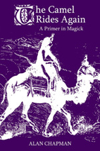 The Camel Rides Again: A Primer in Magick by…