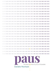 Paus. Tee paus, enne kui elu sind peatab by…