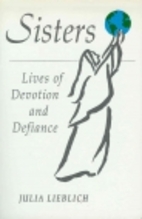 Sisters: Lives of Devotion and Defiance by…