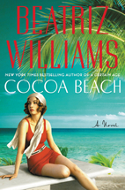 Cocoa Beach: A Novel by Beatriz Williams