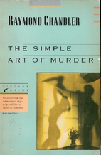 The Simple Art of Murder by Raymond Chandler