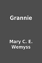 Grannie by Mary C. E. Wemyss