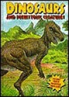 Dinosaurs and Prehistoric Creatures…