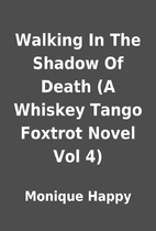 Walking In The Shadow Of Death (A Whiskey…