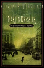 Martin Dressler: The Tale of an American…