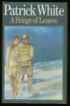 A Fringe of Leaves by Patrick White