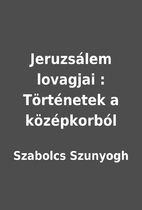 Jeruzsálem lovagjai :…