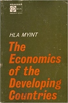 The economics of the developing countries by…