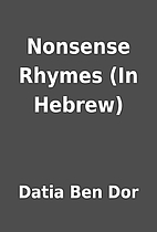 Nonsense Rhymes (In Hebrew) by Datia Ben Dor