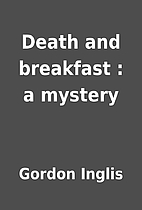 Death and breakfast : a mystery by Gordon…