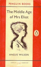 The Middle Age of Mrs Eliot by Angus Wilson