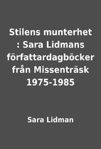 Stilens munterhet : Sara Lidmans…
