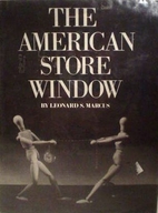 The American store window by Leonard S.…