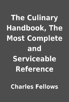 The Culinary Handbook, The Most Complete and…