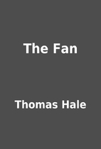 The Fan by Thomas Hale