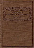 Macaulay's Lays of ancient Rome, and other…