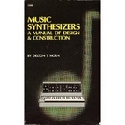 Music Synthesizers: A Manual of Design and…