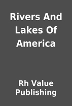 Rivers And Lakes Of America by Rh Value…