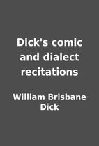 Dick's comic and dialect recitations by…