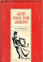 God save the queen! by Peter Randolph