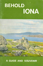 Behold Iona: A Guide and Souvenir by John…