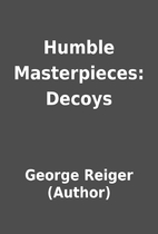 Humble Masterpieces: Decoys by George Reiger…