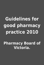 Guidelines for good pharmacy practice 2010…