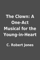 The Clown: A One-Act Musical for the…