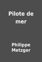 Pilote de mer by Philippe Metzger