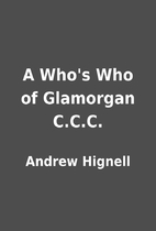 A Who's Who of Glamorgan C.C.C. by Andrew…