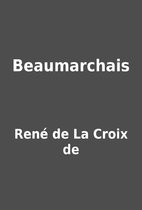 Beaumarchais by René de La Croix de
