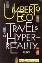 Travels in Hyperreality by Umberto Eco