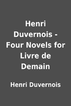 Henri Duvernois - Four Novels for Livre de…