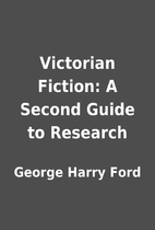 Victorian Fiction: A Second Guide to…