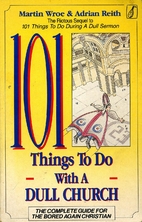 101 Things to Do with a Dull Church by…
