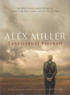 Landscape of farewell by Alex Miller