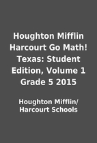 Houghton Mifflin Harcourt Go Math! Texas:…