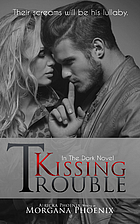 Kissing Trouble (In The Dark Series, #2) by…