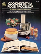 Cooking With a Food Processor by General…